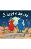 Smezi si smoo - Julia Donaldson, Alex Scheffler