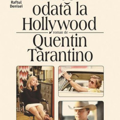 A fost odată la Hollywood - Paperback brosat - Quentin Tarantino - Humanitas Fiction