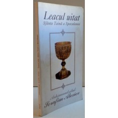 LEACUL UITAT -SFANTA TAINA A SPOVEDANIEI de ARHIMANDRIT SERAFIM ALEXIEV , 1995