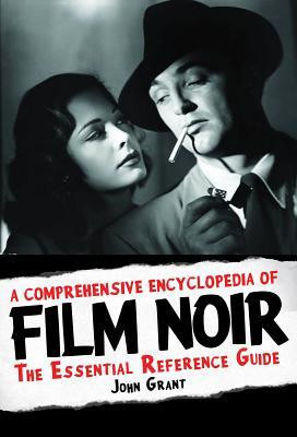 A Comprehensive Encyclopedia of Film Noir: The Essential Reference Guide foto