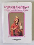 CARTE DE RUGACIUNI CU ACATISTELE CELE MAI FOLOSITOARE DIN VIATA OMULUI, 2001