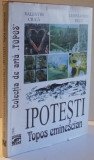 IPOTESTI , TOPOS EMINESCIAN de VALENIN CIUCA , CONSTANTIN PRUT , 2000