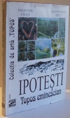 IPOTESTI , TOPOS EMINESCIAN de VALENIN CIUCA , CONSTANTIN PRUT , 2000 foto