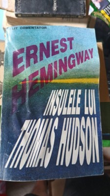 INSULELE LUI THOMAS HUDSON - ERNEST HEMINGWAY foto