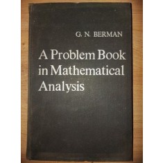 A problem book in mathematical analysis- G. N. Berman