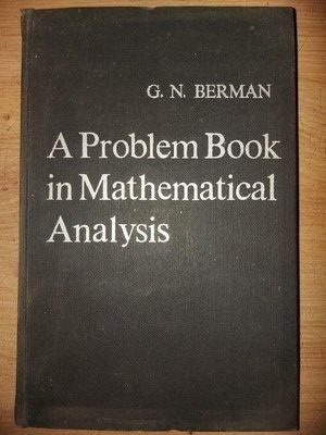 A problem book in mathematical analysis- G. N. Berman