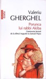 PORUNCA LUI RABBI AKIBA-VALERIU GHERGHEL-355339