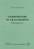 Lehrerwahl in Traunhofen