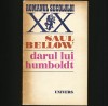 Darul lui Humboldt - Saul Bellow, Romanul Secolului XX, Carte Beletristica Aventura