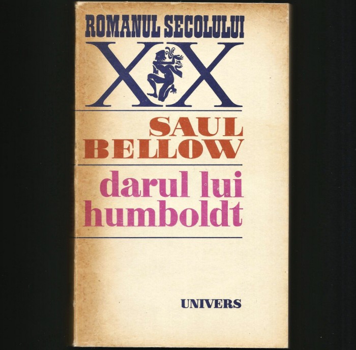 DARUL LUI HUMBOLDT - SAUL BELLOW - ROMANUL SECOLULUI XX