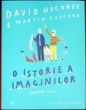 O ISTORIE A IMAGINILOR PENTRU COPII-DAVID HOCKNEY , MARTIN GAYFORD-355205