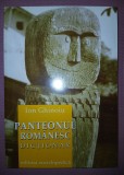 ION GHINOIU - PANTEONUL ROMANESC * DICTIONAR