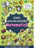 STEM. Matematica. Carte de activitati. Plina cu activitati si fapte stiintifice - Iuliana Voicu, Lata Seth