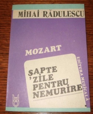 Mozart : sapte zile pentru nemurire: roman / Mihai Radulescu foto