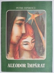 Aleodor Imparat &amp;ndash; Petre Ispirescu foto