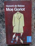 Mos Goriot - Honore de Balzac, Editura Litera, 2010, 302 pagini, Necartonata