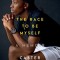 The Race to Be Myself: A Memoir