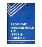 - Probleme fundamentale ale istoriei Romaniei - manual si