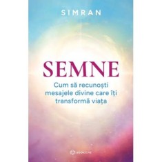 Semne. Cum sa recunosti mesajele divine care iti transforma viata - Simran
