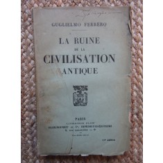 LA RUINE DE LA CIVILISATION ANTIQUE - GUGLIELMO FERRERO