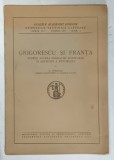 GRIGORESCU SI FRANTA - STUDIU ASUPRA FORMATIEI SPIRITUALE SI ARTISTICE A PICTORULUI de G. OPRESCU , 1946