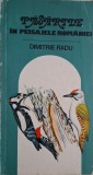 Pasarile in peisajele Romaniei - Dimitrie Radu (Anticariat, Coperta Uzata) Carte beletristica