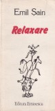 Emil Sain - Relaxare Roman Beletristica Literatura Romana 1986 Brosata Buna 152 Pagini