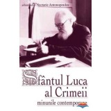 Sfantul Luca al Crimeii - minunile contemporane - arhim. Nectarie Antonopoulos