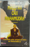 Maestrii caii Mahamudra (vol.1)/Abhayadatta Sri