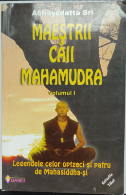 Maestrii caii Mahamudra (vol.1)/Abhayadatta Sri foto