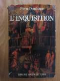 L &#039;inquisition (Inchizitia) - Pierre Dominique