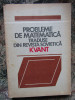 PROBLEME DE MATEMATICA TRADUSE DIN REVISTA SOVIETICA KVANT- VOL.1