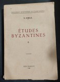 &Eacute;tudes byzantines - Nicolae Iorga, volumul II