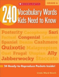 240 Vocabulary Words Kids Need to Know, Grade 6: 24 Ready-To-Reproduce Packets That Make Vocabulary Building Fun &amp; Effective