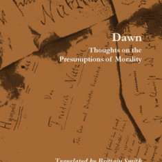 Dawn: Thoughts on the Presumptions of Morality, Volume 5