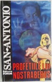 Profetiile lui Nostraberus &ndash; San-Antonio, Carte Politista, Beletristica, Anticariat Stare Buna