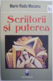 Scriitorii si puterea &ndash; Marin Radu Mocanu - Studii literare