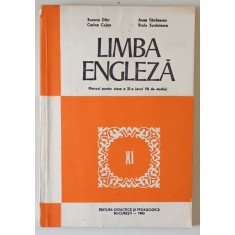 LIMBA ENGLEZA - MANUAL PENTRU CLASA A XI - A ( ANUL VII DE STUDIU ) de SUSANA DORR ..RADU SURDULESCU , 1983