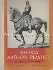 Istoria Artelor Plastice I - Constantin Suter foto