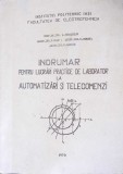 INDRUMAR PENTRU LUCRARI PRACTICE DE LABORATOR LA AUTOMATIZARI SI TELECOMENZI-L. SEBASTIAN, I. OLAH, C. BOTA-278542