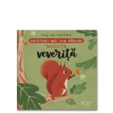 Cumpara ieftin Prietenii Mei Din Gradina Veverita, Sandy Lohb Carla Hafner - Editura Univers Enciclopedic