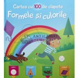Cartea cu 100 de clapete Formele şi culorile ($X152)
