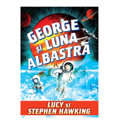 George si luna albastra -Stephen Hawking, Lucy Hawking foto