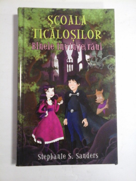 SCOALA TICALOSILOR - STEPHANIE S. SANDERS