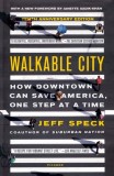 Walkable City (Tenth Anniversary Edition): How Downtown Can Save America, One Step at a Time