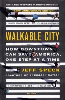 Walkable City (Tenth Anniversary Edition): How Downtown Can Save America, One Step at a Time foto