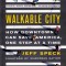 Walkable City (Tenth Anniversary Edition): How Downtown Can Save America, One Step at a Time