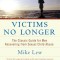 Victims No Longer (Second Edition): The Classic Guide for Men Recovering from Sexual Child Abuse