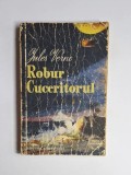 Robur cuceritorul &ndash; Aut. Jules Verne, Ed. Tineretului, 1958