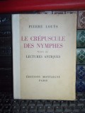 PIERRE LOUYS - LE CREPUSCULE DES NYMPHES , 1930 , EX. 187